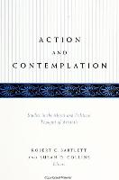 Action and Contemplation: Studies in the Moral and Political Thought of Aristotle