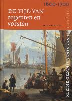 Tijd van regenten en vorsten 1600-1700 / druk 1