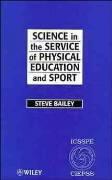 Science in the Service of Physical Education and Sport