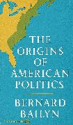 The Origins of American Politics