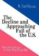 The Decline and Approaching Fall of the U.S
