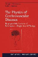 The Physics of Cerebrovascular Diseases