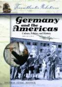 Germany and the Americas: Culture, Politics, and History 3 Vols