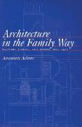 Architecture in the Family Way: Doctors, Houses, and Women, 1870-1900 Volume 4