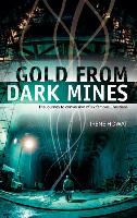 Gold from Dark Mines: The Journey to Conversion of Six Famous Christians