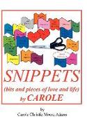 Snippets (Bits and Pieces of Love and Life) by Carole