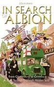 In Search of Albion: From Glastonbury to Grimsby: A Ride Through England's Hidden Soul