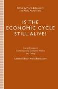 Is the Economic Cycle Still Alive?: Theory, Evidence and Policies