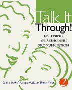 Talk It Through!: Listening, Speaking, and Pronunciation