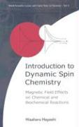 Introduction to Dynamic Spin Chemistry