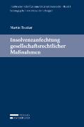 Insolvenzanfechtung gesellschaftsrechtlicher Maßnahmen