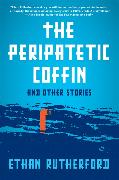 The Peripatetic Coffin and Other Stories