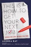 This Is How to Get Your Next Job