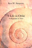 A Life in Orbit: A Biography in Verse
