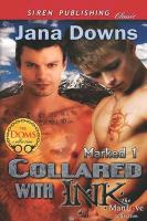 Collared with Ink [Marked 1] (Siren Publishing Classic Manlove)