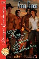 Her Three Liberators [The Hot Millionaires #6] (Siren Publishing Menage Everlasting)