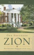 Our Southern Zion: Old Columbia Seminary (1828-1927)