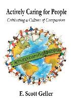 Actively Caring for People: Cultivating a Culture of Compassion