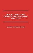 Rocky Mountain Constitution Making, 1850-1912