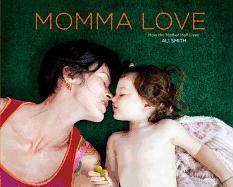 Momma Love: How the Mother Half Lives