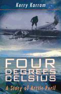 Four Degrees Celsius: A Story of Arctic Peril