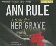 A Rose for Her Grave: And Other True Cases