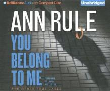 You Belong to Me: And Other True Cases