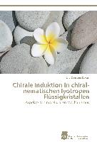 Chirale Induktion in chiral-nematischen lyotropen Flüssigkristallen