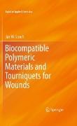 Biocompatible Polymeric Materials and Tourniquets for Wounds