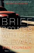 Brief Encounters with Che Guevara