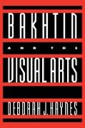 Bakhtin and the Visual Arts