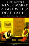 Never Marry a Girl with a Dead Father