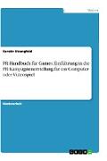 PR-Handbuch für Games: Einführung in die PR-Kampagnenerstellung für ein Computer- oder Videospiel