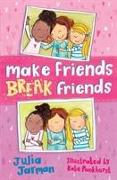 Make Friends Break Friends