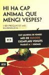 Hi ha cap animal de mengi vespes?