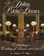 The Dallas Public Library: Celebrating a Century of Service, 1901-2001