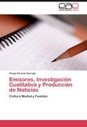 Emisores, Investigación Cualitativa y Producción de Noticias