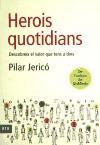 Herois quotidians : descobreix el valor que tens a dins