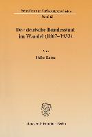 Der deutsche Bundesstaat im Wandel (1867-1933)