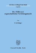 Der Mißbrauch organschaftlicher Vertretungsmacht