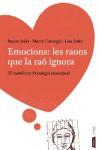 Emocions: les raons que la raó ignora : 25 metàfores d'ecologia emocional