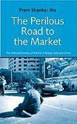 The Perilous Road to the Market