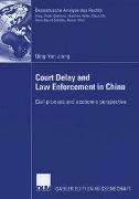 Court Delay and Law Enforcement in China