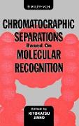 Chromatographic Separations Based on Molecular Recognition