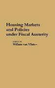 Housing Markets and Policies Under Fiscal Austerity