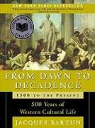 From Dawn to Decadence: 500 Years of Western Cultural Life