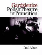 Gardzienice: Polish Theatre in Transition