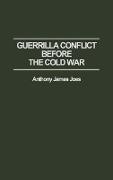 Guerrilla Conflict Before the Cold War