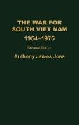 The War for South Viet Nam, 1954-1975