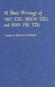 Basic Writings of Mo Tzu, Hsun Tzu, and Han Fei Tzu